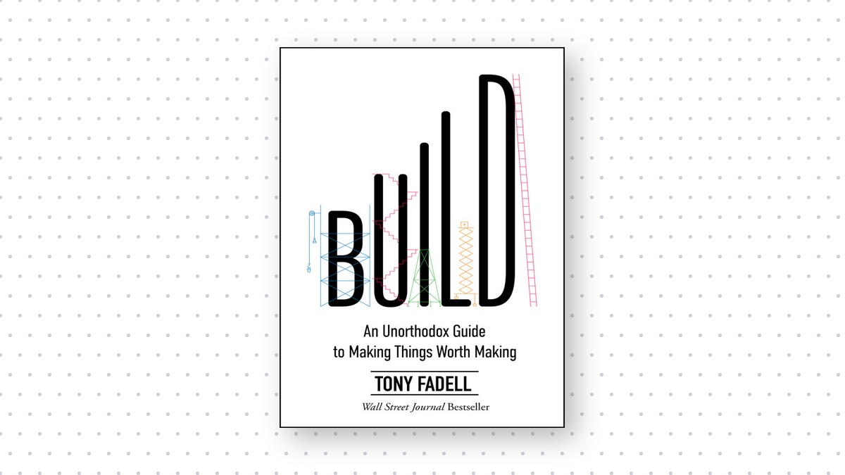 Build: An Unorthodox Guide to Making Things Worth Making Book Cover