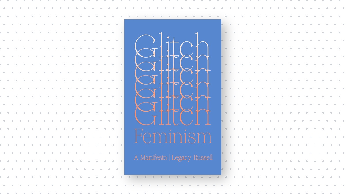 Glitch Feminism: A Manifesto Book Cover