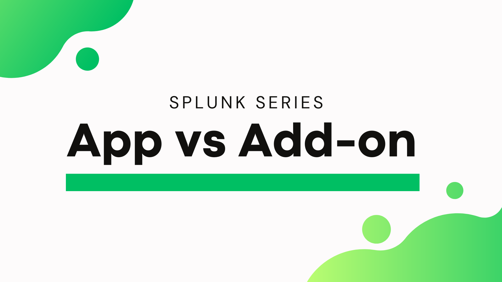 Splunk App vs Add-On - Whats the Difference