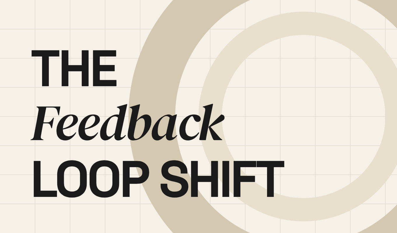 The Feedback Loop Shift